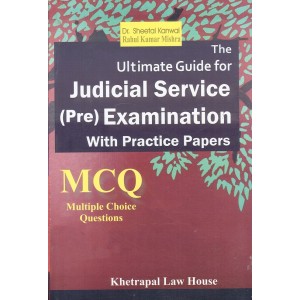 Khetrapal Law House's The Ultimate Guide for Judicial Service (Pre) Examination with Practice Papers MCQ Questions by Dr. Sheetal Kanwal, Rahul Kumar Mishra | JMFC 